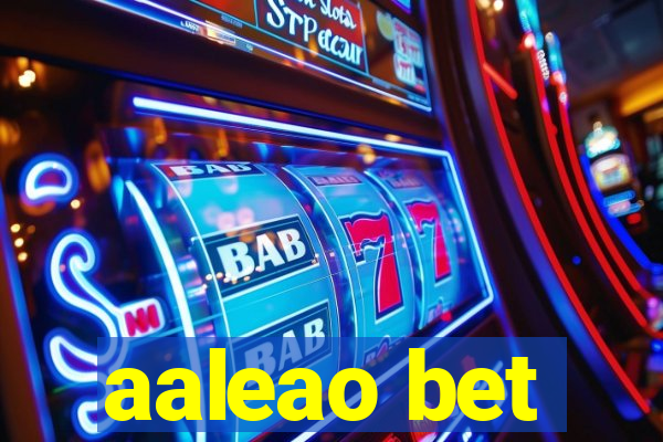 aaleao bet